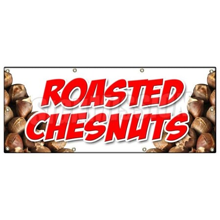 Signmission ROASTED CHESTNUTS BANNER SIGN cooked open flame snack nuts peanuts food B-96 Roasted Chestnuts